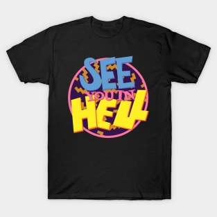 See You In Hell T-Shirt